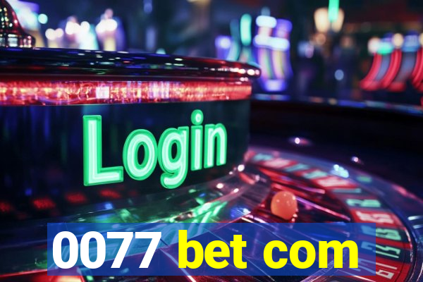 0077 bet com